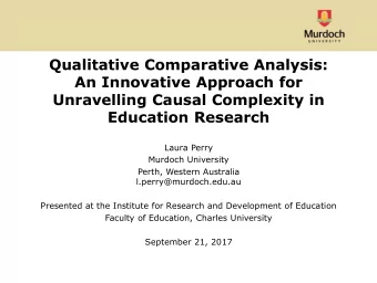 Qualitative Comparative Analysis:  An Innovative Approach for  Unravelling Causal Complexity in