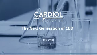 The Next Generation of CBD  TSX: CRDL  TSX: CRDL  Disclaimer  In this presentation, all amounts are