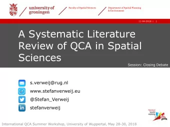 A Systematic Literature  Review of QCA in Spatial  Sciences  Session: Closing Debate