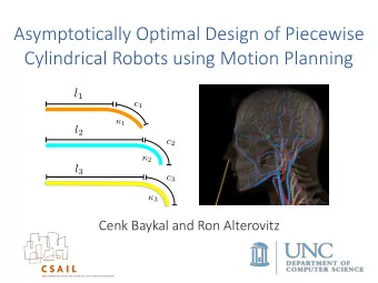 Asymptotically Optimal Design of Piecewise  Cylindrical Robots using Motion Planning c 1  1 l 2 c