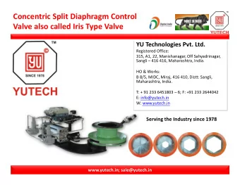 Concentric Split Diaphragm Control  Valve also called Iris Type Valve  YU Technologies Pvt. Ltd.