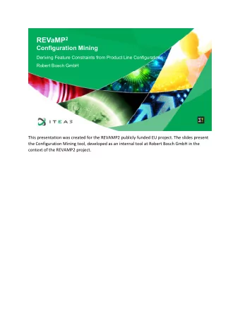 In the forward engineering, a feature model is used to create valid product configurations. In