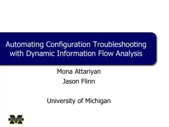 with Dynamic Information Flow Analysis  Mona Attariyan  Jason Flinn  University of Michigan