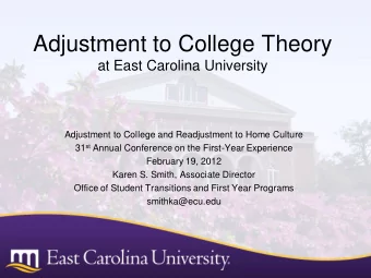 Adjustment to College Theory  at East Carolina University  Adjustment to College and Readjustment