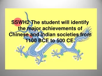 Chinese and Indian societies from  1100 BCE to 500 CE.  a. Describe the development of Indian