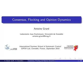 Consensus, Flocking and Opinion Dynamics  Antoine Girard  Laboratoire Jean Kuntzmann, Universit