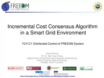 Incremental Cost Consensus Algorithm  in a Smart Grid Environment  Y3.F.C1 Distributed Control of