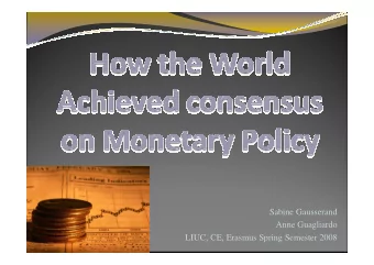 Sabine Gausserand  Anne Guagliardo  LIUC, CE, Erasmus Spring Semester 2008  Monetary policy in