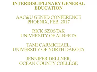 INTERDISCIPLINARY GENERAL EDUCATION  AAC&amp;U GENED CONFERENCE  PHOENIX, FEB, 2017  RICK SZOSTAK