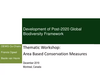 Thematic Workshop:  Francis Ogwal  Area Based Conservation Measures  Basile van Havre  October 2019