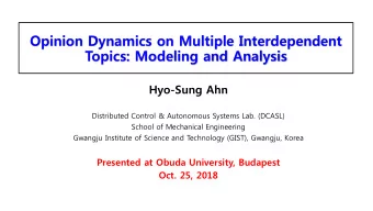 Opinion Dynamics on Multiple Interdependent  Topics: Modeling and Analysis  Hyo-Sung Ahn