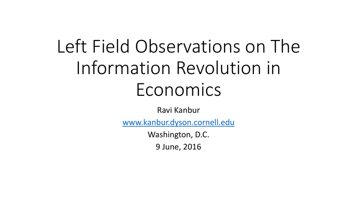 left field observations on the information revolution in