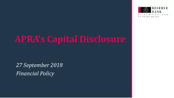 APRAs Capital Disclosure  27 September 2018  Financial Policy  Background    Aim of Capital