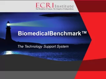 BiomedicalBenchmark The Technology Support System  What is BiomedicalBenchmark?  A