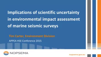 Implications of scientific uncertainty  in environmental impact assessment  of marine seismic