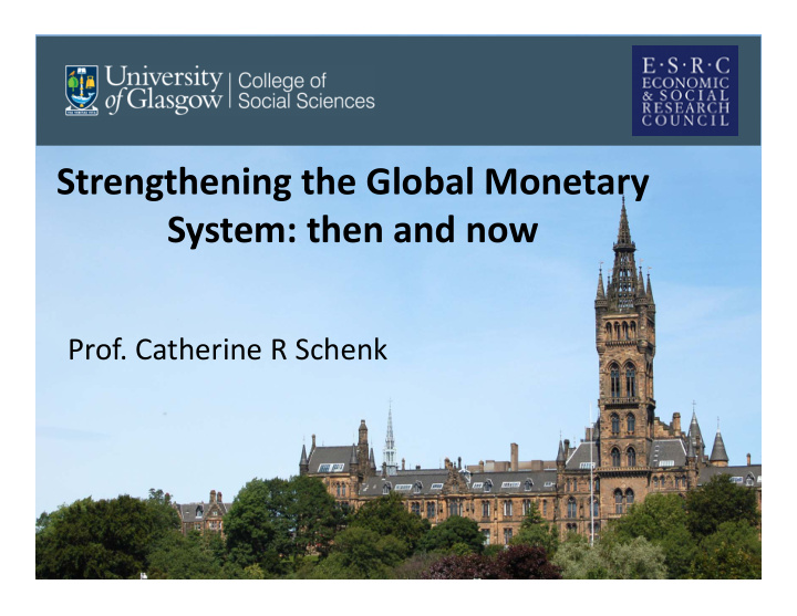 strengthening the global monetary system then and now