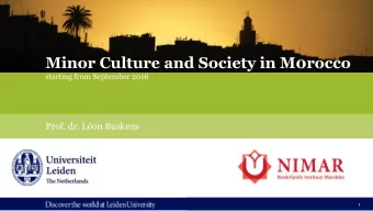 Minor Culture and Society in M0rocco starting from September 2016  Prof. dr. Lon Buskens  1