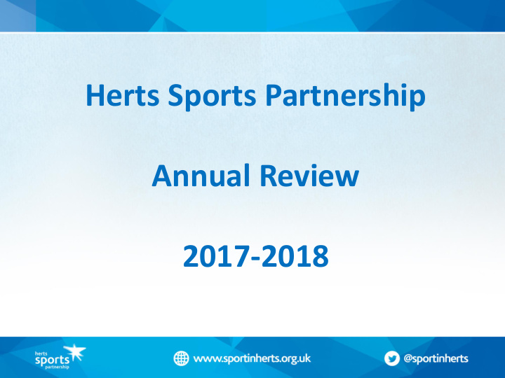 herts sports partnership annual review 2017 2018 a