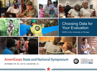 Choosing Data for  Your Evaluation  NORC at the University of Chicago  Presenters   NORC at the