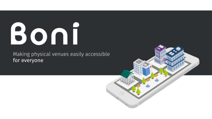 making physical venues easily accessible for everyone