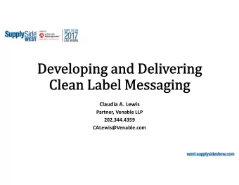 Claudia A. Lewis  Partner, Venable LLP  202.344.4359  CALewis@Venable.com  AGENDA  FDA Labeling