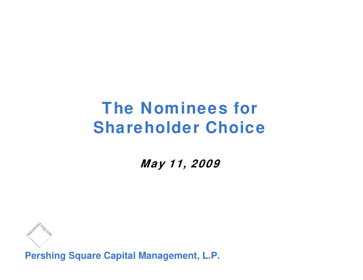the nominees for shareholder choice