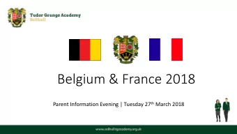Belgium &amp; France 2018 Parent Information Evening | Tuesday 27 th March 2018  Bonjour: