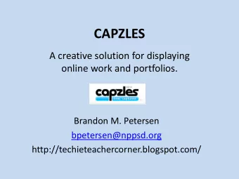 CAPZLES  A creative solution for displaying  online work and portfolios.  Brandon M. Petersen