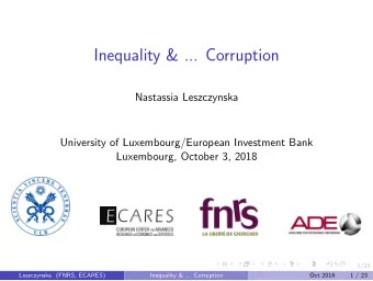 Inequality &amp; ... Corruption  Nastassia Leszczynska  University of Luxembourg/European