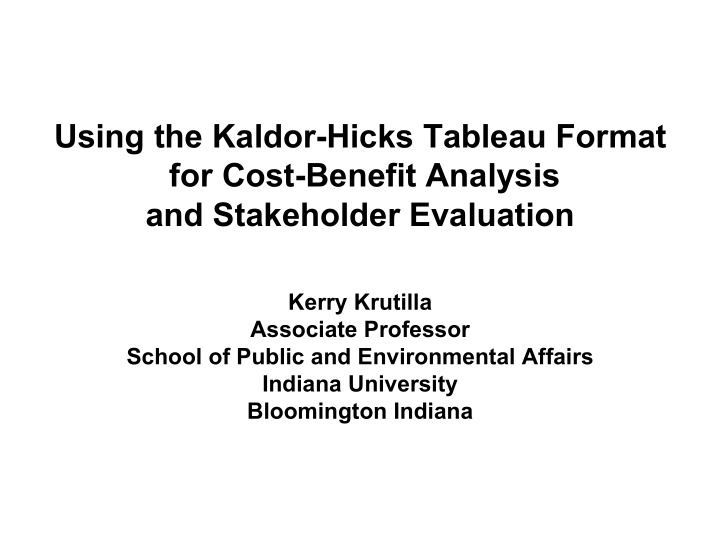 using the kaldor hicks tableau format for cost benefit
