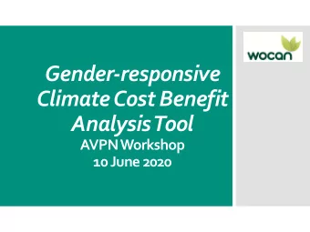 Gender-responsive  Climate Cost Benefit  Analysis Tool  AVPN Workshop  10 June 2020  1. To