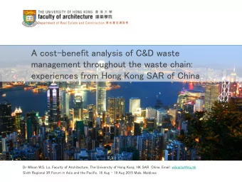 management throughout the waste chain:  experiences from Hong Kong SAR of China  Dr Wilson W.S. Lu,