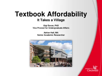 Textbook Affordability  It Takes a Village  Gigi Escoe, PhD  Vice Provost for Undergraduate Affairs