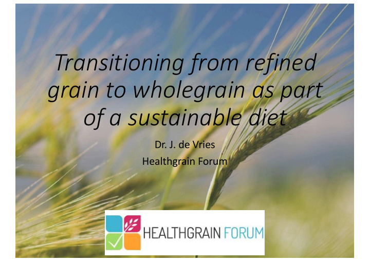 transitioning from refined grain to wholegrain as part of