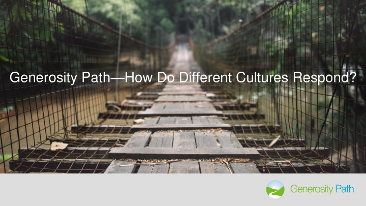 generosity path how do different cultures respond first