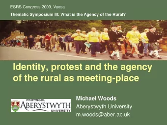 of the rural as meeting-place  Michael Woods  Aberystwyth University  m.woods@aber.ac.uk  Do you