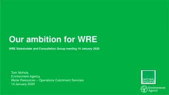 Our ambition for WRE  WRE Stakeholder and Consultation Group meeting 14 January 2020  Tom Nichols