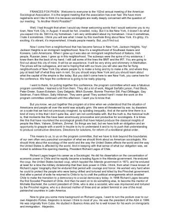 FRANCES FOX PIVEN:  Welcome to everyone to the 102nd annual meeting of the American  Sociological