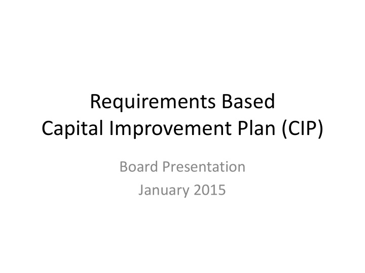 requirements based capital improvement plan cip