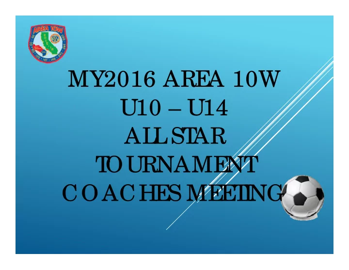 my2016 are a 10w u10 u14 al l st ar t ourname nt coache s