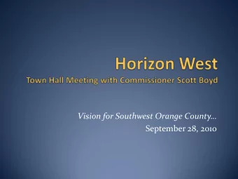 Vision for Southwest Orange County  September 28, 2010  Meeting Outline  6:00 pm  Introductions