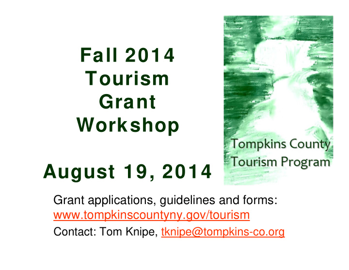 fall 2014 tourism grant workshop august 19 2014