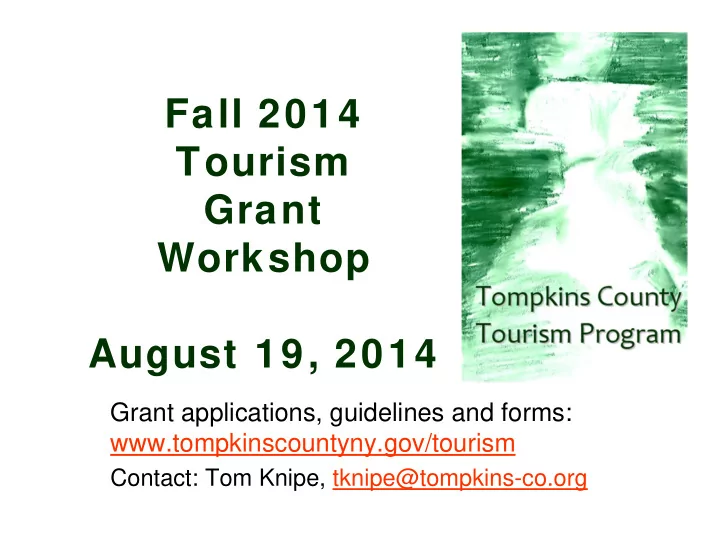 fall 2014 tourism grant workshop august 19 2014