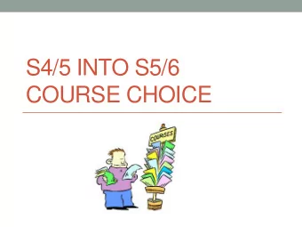 S4/5 INTO S5/6  COURSE CHOICE  Introduction  P Raffaelli  Course options and the Choice