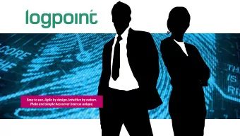 Easy to use, Agile by design, Intuitive by nature.  Plain and simple has never been so unique.