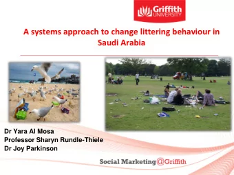 Saudi Arabia  Dr Yara Al Mosa  Professor Sharyn Rundle-Thiele  Dr Joy Parkinson  @SMGriffith1 |