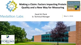 Making a Claim: Factors impacting Protein  Quality and a New Way for Measuring  David W. Plank  May