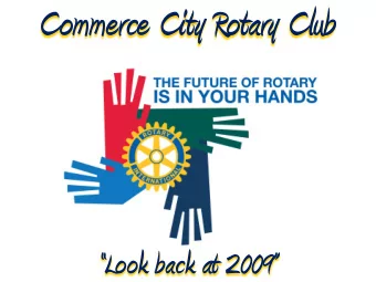 Commerce City Rotary Club  Look back at 2009  Valentine Dinner  Mt Vernon  Peach Sales!