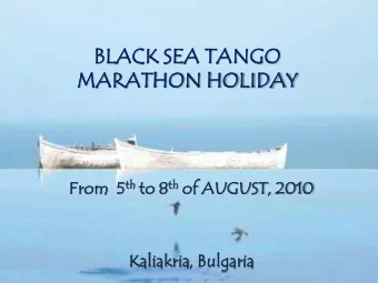 BLAC  ACK S  SEA  A TAN  ANGO  MARAT  ATHON H  HOLIDAY  AY th to 8 th of AUG  From m  5 th 8 th