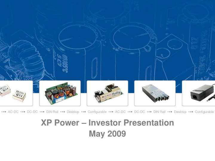 xp power investor presentation may 2009